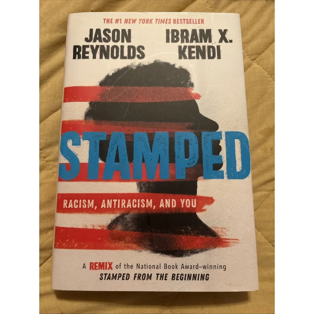 Stamped: Racism, Antiracism, and You: A Remix of the National Book Hardcover.